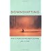 Downshifting & Escaping the Rat Race