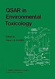 QSAR in environmental toxicology : proceedings of the workshop on Quantitative Structure-Activity Relationships (QSAR) in Environmental Toxicology held at McMaster University, Hamilton, Ontario, Canad