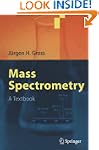 Mass Spectrometry: A Textbook