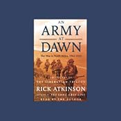 An Army at Dawn: The War in North Africa, 1942-1943 | [Rick Atkinson]