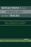 Reflections From the Wrong Side of the Tracks