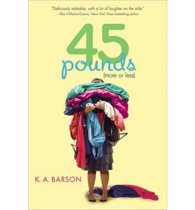[ 45 Pounds (More or Less) By Barson, Kelly ( Author ) Hardcover 2013 ]