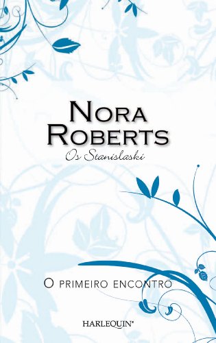 O primeiro encontro (Nora Roberts) (Portuguese Edition)