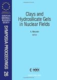 Clays and hydrosilicate gels in nuclear fields