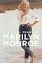 The Final Years of Marilyn Monroe: The Shocking True Story