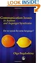 Communication Issues in Autism and Asperger Syndrome: Do We Speak the Same Language?