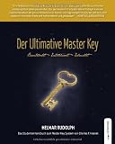 Produkt-Bild: Der Ultimative Master Key: Beantwortet - Entschl&uuml;sselt - Erleuchtet.  Das Studentenhandbuch zum Master Key System von Charles F. Haanel: 1
