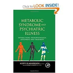 Metabolic Syndrome and Psychiatric Illness: Interactions, Pathophysiology, Assessment... by Scott D. Mendelson