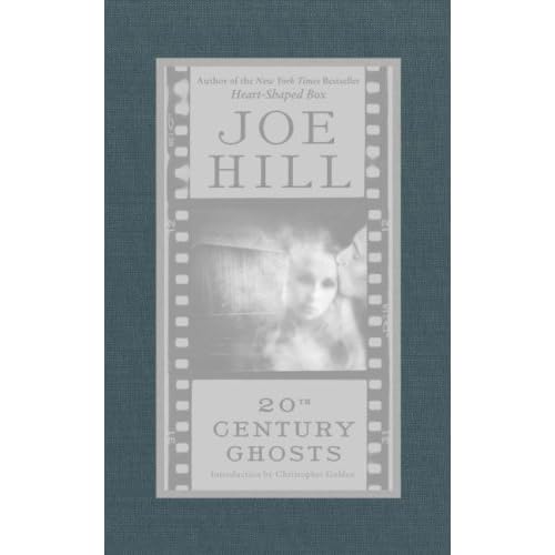 20th Century Ghosts by Joe Hill
