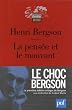 La pens�e et le mouvant (Edition critique)