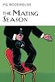 The Mating Season (Everyman Wodehouse)