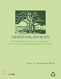 Green Business: A Five-part Model for Creating an Environmentally Responsible Company