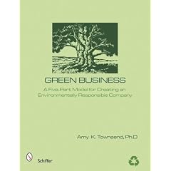 Green Business: A Five-part Model for Creating an Environmentally Responsible Company
