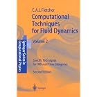  Computational Techniques for Fluid Dynamics: Volume 2: Specific Techniques for Different... by Clive A. J. Fletcher