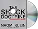 The Shock Doctrine: The Rise of Disaster Capitalism [SHOCK DOCTRINE              7D]