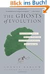 The Ghosts Of Evolution Nonsensical F...