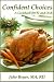   - Confident Choices: A Cookbook for IC and OAB (Confident Choices for Interstitial Cystitis)