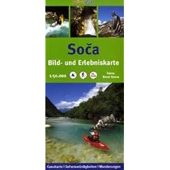 Soca 1 : 50 000. Bild- und Erlebniskarte: Kanukarte. Sehensw�rdigkeiten, Wanderungen