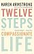 Twelve Steps to a Compassionate Life   [12 STEPS TO A COMPASSIONATE LI] [Paperback]
