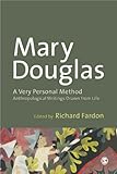 A very personal method : anthropological writings drawn from life