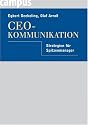 CEO - Kommunikation. Strategien f&uuml;r Spitzenmanager