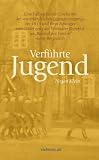 Verf&uuml;hrte Jugend: Eine Fallstudie zur Geschichte der "vaterl&auml;ndischen Jugendbewegung" vor 1933 und ihres Beitrages zum Untergang der Weimarer .. - .. - des Vereins "Jung - Bergedorf". - J&uuml;rgen Klein