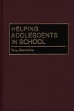 Helping Adolescents in School