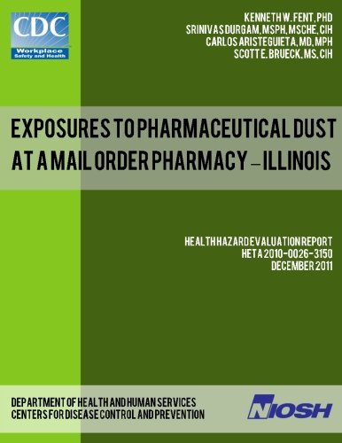 Exposures to Pharmaceutical Dust at a Mail Order Pharmacy - Illinois (Health Hazard Evaluation Report HETA 2010-0026-3150)