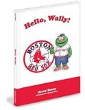 Boston Red Sox Children's Book Hello Wally! by Jerry Remy