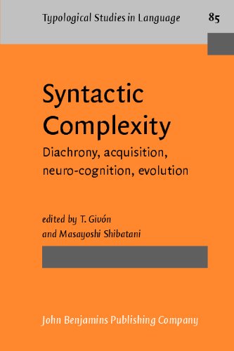 Syntactic Complexity: Diachrony, Acquisition, Neuro-Cognition, Evolution (Typological Studies in Language)