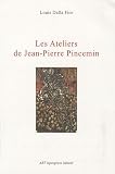 Les ateliers de jean-pierre pincemin