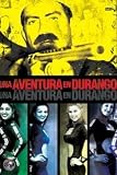 Una Aventura En Durango