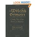 A Witch's Grimoire: Create Your Own Book of Shadows
