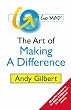Go MAD - The Art of Making A Difference (Go MAD!)