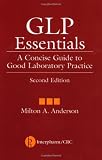 GLP Essentials: A Concise Guide to Good Laboratory Practice, Second Edition (5 pack GLP Essentials: A Concise Guide to Good Laboratory Practice, Second Edition (5 pack