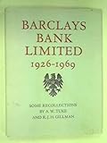 Barclays Bank Limited, 1926-1969 : some recollections