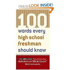100 Words Every High School Freshman Should Know (American Heritage Dictionary)