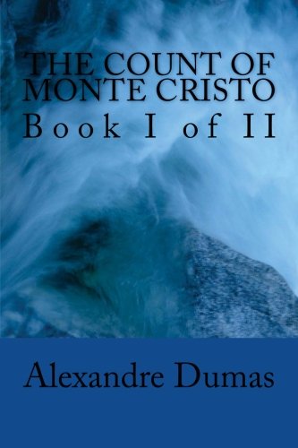 The Count of Monte Cristo: Part I of II