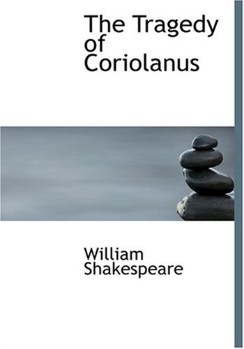 The Tragedy of Coriolanus (Large Print Edition)