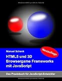 Produkt-Bild: HTML5 und 3D Browsergame Frameworks mit JavaScript: Das Praxisbuch f&uuml;r JavaScript-Entwickler