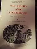 The Druids and Stonehenge : the story of a myth