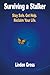 Surviving a Stalker: Stay Safe. Avoid Conflict. Regain Your Life.