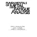 Fundamentals of Metal Fatigue Analysis