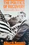 The Politics of Recovery: Roosevelt's New Deal