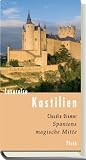 Lesereise Kastilien: Spaniens magische Mitte - Claudia Diemar