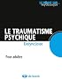 Le traumatisme psychique chez l'adulte