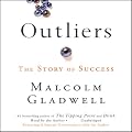 Outliers: The Story of Success (Unabridged)