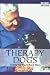 Therapy Dogs: Training Your Dog to Reach Others [THERAPY DOGS 2/E]