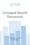 Untapped Wealth Discovered