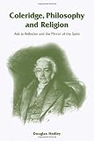 Coleridge, Philosophy and Religion: Aids to Reflection and the Mirror of the Spirit